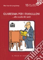 Quaresima per i fannulloni... Alla scuola dei santi. Vol. 15 libro