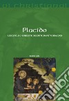 Placido. Il discepolo di Benedetto descritto da Pietro diacono libro