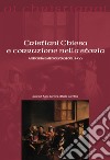 Cristiani Chiesa e corruzione nella storia Antichità e Medioevo (secoli I-XV) libro