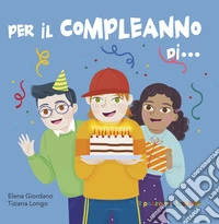 Per il compleanno di...