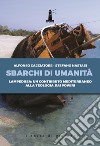 Sbarchi di umanità. Lampedusa: un contributo mediterraneo alla teologia dai poveri libro