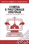 Chiesa e pastorale digitale. In uscita verso una società 5.0 libro