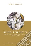 «Fratelli prediletti». Ebraismo e cristianesimo alle radici del dialogo libro di Barra A. (cur.)