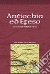 Antiochia ed Efeso. Città del cristianesimo antico libro