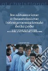 Inculturazione e trasmissione intergenerazionale della fede. La pietà popolare tra valorizzazione di culture della fede e potatura delle manipolazioni libro