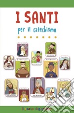 I santi per il catechismo libro