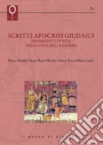 Scritti apocrifi giudaici. Frammenti di vita nelle voci delle donne libro