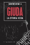 Giuda. La storia vera libro di Panzarella Salvatore