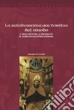 La saluberrima auctoritas del sinodo. Il tracciato della sinodalità al tempio di Agostino d'Ippona