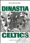 Dinastia Celtics. L'ascesa dei Boston Celtics libro