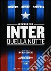 Inter. Quella notte. 20 aprile 2010 libro