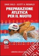 La preparazione atletica per il nuoto. Con DVD