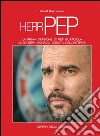Herr Pep. La prima stagione di Guardiola al Bayern Monaco vissuta dall'interno libro