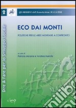 Eco dai monti. Politiche per le aree montane a confronto (Dire & fare per lo sviluppo locale) libro