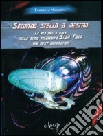 Seconda stella a destra. La via della pace nella serie televisiva Star Trek the next generation libro