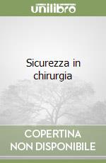 Sicurezza in chirurgia libro