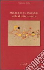 Metodologia e didattica delle attività motorie libro