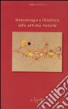 Metodologia e didattica delle attività motorie libro