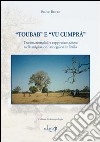 «Toubab» e «Vu cumprà». Transnazionalità e rappresentazioni nelle migrazioni senegalesi in Italia libro