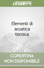 Elementi di acustica tecnica libro