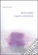 Nuovi media e nuove dipendenze