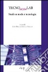 TecnoModaLab. Studi su moda e tecnologia libro