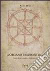 L'organo tardoantico. Storie di sovranità e diplomazia libro