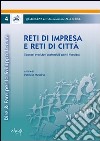 Reti di impresa e reti di città. Scenari evolutivi sostenibili per il Nordest libro di Messina P. (cur.)