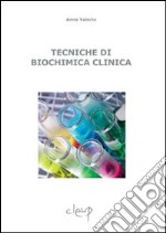 Tecniche di biochimica clinica libro