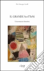 Il grande Scottoni libro