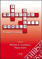 I mestieri della parola. Gli esperti, la ricerca libro