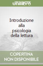 Introduzione alla psicologia della lettura