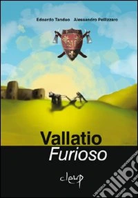 Vallatio furioso