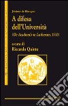 A difesa dell'Università. (De Academiis in Lutherum, 1532) libro