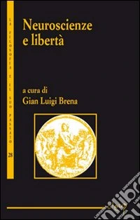 Neuroscienze e libertà