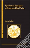 Significato e linguaggio nell'estetica di Paul Celan libro di Furlani Simone