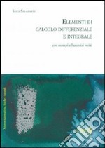 Elementi di calcolo differenziale con esempi ed esercizi svolti libro