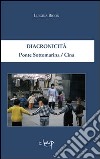 Diacronicità. Ponte Sottomarina/Cina. Ediz. italiana e inglese libro