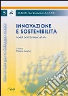 Innovazione e sostenibilità. Modelli locali di sviluppo al bivio libro