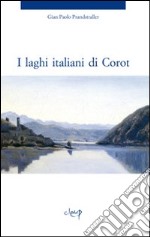 I laghi italiani di Corot libro