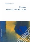 Carcere. Disabilità e rieducazione libro di Cesaro Alessandra