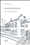 Onderroddegèn. Ancora racconti di strada libro di Faggi Pierpaolo