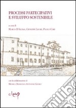 Processi partecipativi e sviluppo sostenibile libro