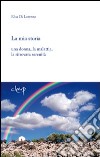 La mia storia. Una donna, la malattia, la ritrovata serenità libro