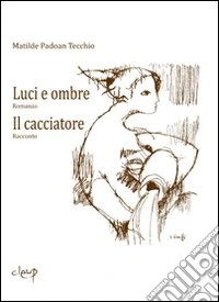 Luci e ombre-Il cacciatore