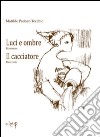 Luci e ombre-Il cacciatore libro di Padoan Tecchio Matilde