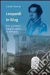 Leopardi in blog. Testi, pretesti e attualizzazioni in 100 post libro