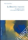 La didattica nascosta. Prospettive di ricerca sulle conoscenze degli insegnanti libro di Gola Giancarlo