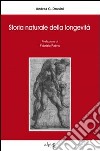 Storia naturale della longevità libro di Drusini Andrea G.