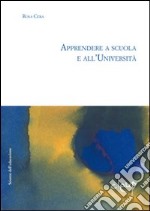 Apprendere a scuola e all'università libro